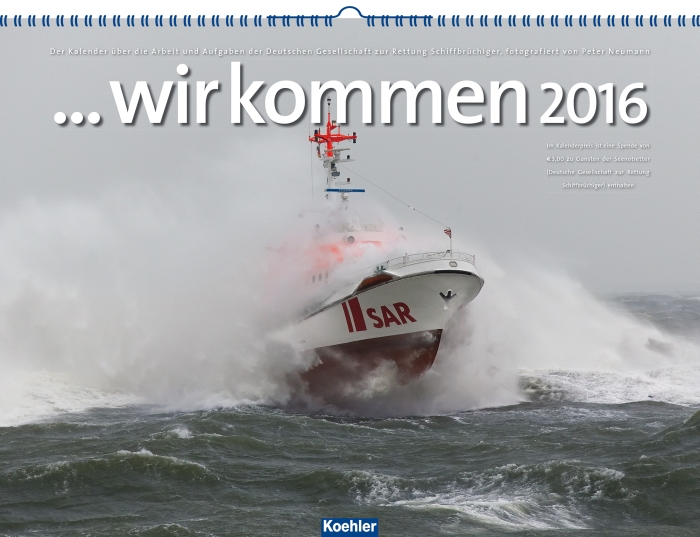 Titelblatt des Kalenders „… wir kommen 2016“ über die Arbeit der Seenotretter. Foto: YPScollection, Peter Neumann
